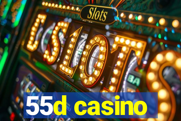 55d casino